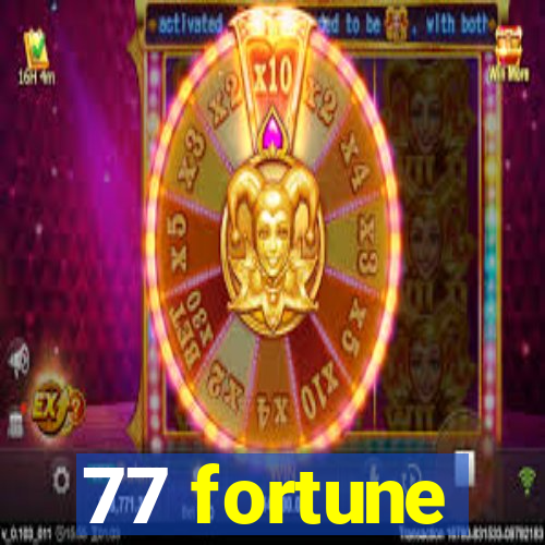 77 fortune